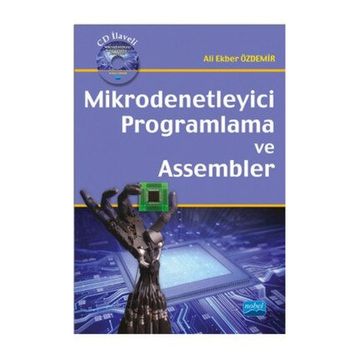 Mikrodenetleyici Programlama ve Assembler CD’li - Ali Ekber Özdemir