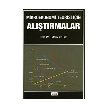Mikroekonomi Teorisi için Alıştırmalar - Tümay Ertek