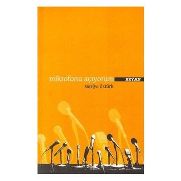 MIKROFONU AÇIYORUM - SANIYE ÖZTÜRK
