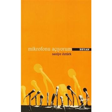 MIKROFONU AÇIYORUM - SANIYE ÖZTÜRK