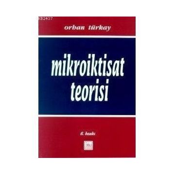 MIKROIKTISAT TEORISI - ORHAN TÜRKAY