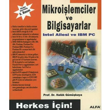 Mikroişlemciler ve Bilgisayarlar Intel Ailesi ve IBM PC - Haluk Gümüşkaya