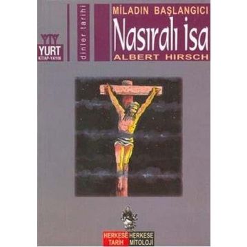 MİLADIN BAŞLANGICI NASIRALI İSA - ALBERT HIRSCH