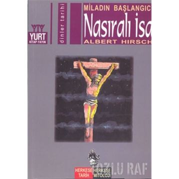 MİLADIN BAŞLANGICI NASIRALI İSA - ALBERT HIRSCH