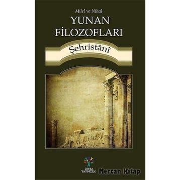 Milel ve Nihal - muhammed b abdulkerim es sehristani