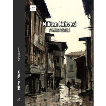Militan Kahvesi - Yunus Develi