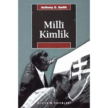 MILLÎ KIMLIK - ANTHONY D. SMITH