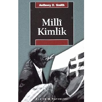 MILLÎ KIMLIK - ANTHONY D. SMITH