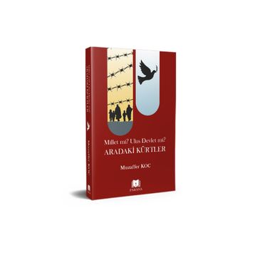 Millet mi? Ulus Devlet mi? Aradaki Kürtler Muzaffer Koç