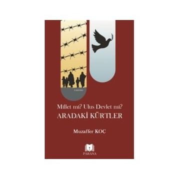 Millet mi? Ulus Devlet mi? Aradaki Kürtler Muzaffer Koç