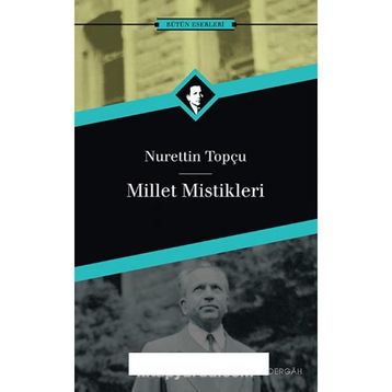 Millet Mistikleri - Nurettin Topçu