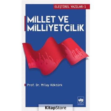 Millet ve Milliyetçilik - Milay Köktürk