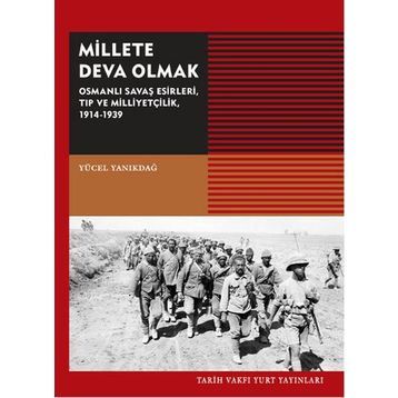 Millete Deva Olmak - Yücel Yanıkdağ