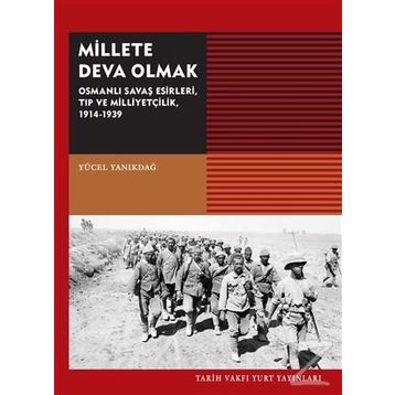 Millete Deva Olmak - Yücel Yanıkdağ