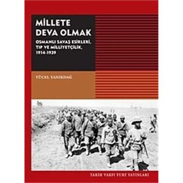 Millete Deva Olmak - Yücel Yanıkdağ
