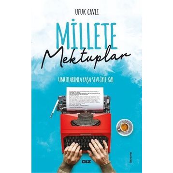 Millete Mektuplar - Ufuk Cavlı