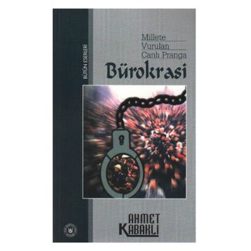 MILLETE VURULAN CANLI PRANGA BÜROKRASİ - AHMET KABAKLI