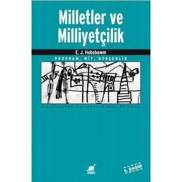 MILLETLER VE MİLLİYETÇİLİK 1780'DEN GÜNÜMÜZE PROGRAM, MIT, GERÇEKLİK - ERIC J. HOBSBAWM