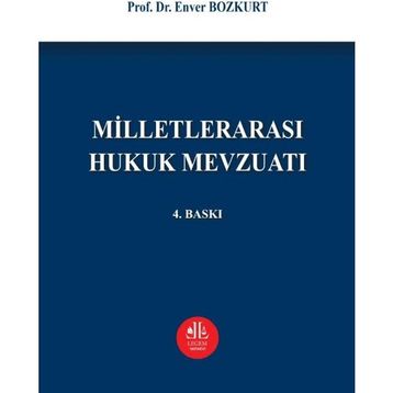 Milletlerarası Hukuk Mevzuatı - Enver Bozkurt