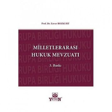 Milletlerarası Hukuk Mevzuatı - Enver Bozkurt