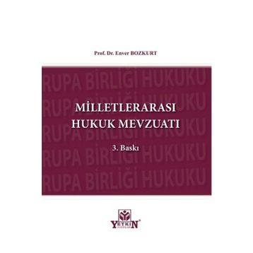 Milletlerarası Hukuk Mevzuatı - Enver Bozkurt