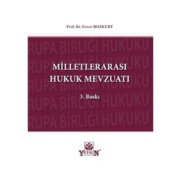 Milletlerarası Hukuk Mevzuatı - Enver Bozkurt