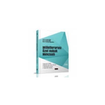 MİLLETLERARASI ÖZEL HUKUK MEVZUATI KANUNLAR, TÜZÜKLER, YÖNETMELİKLER, TEBLİĞLER, MİLLETLERARASI SÖZ - HATICE SELIN PÜRSELİM DOĞAN;MUSTAFA ERKAN;SIBEL ÖZEL