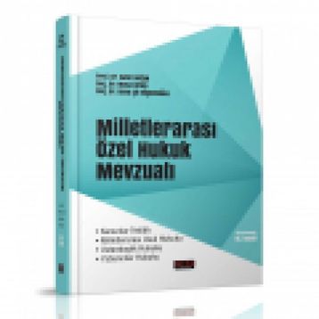 MİLLETLERARASI ÖZEL HUKUK MEVZUATI KANUNLAR, TÜZÜKLER, YÖNETMELİKLER, TEBLİĞLER, MİLLETLERARASI SÖZ - HATICE SELIN PÜRSELİM DOĞAN;MUSTAFA ERKAN;SIBEL ÖZEL