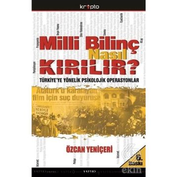 MILLI BİLİNÇ NASIL KIRILIR? - ÖZCAN YENİÇERİ