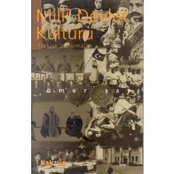 MILLI DEVLET KÜLTÜRÜ TÜRKİYE YANSIMALARI - ÖMER SAY