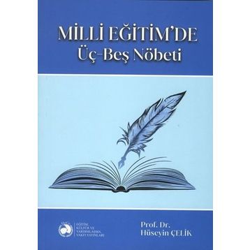 Milli Eğitim'de Üç Beş Nöbeti - Hüseyin Çelik