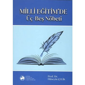 Milli Eğitim'de Üç Beş Nöbeti - Hüseyin Çelik