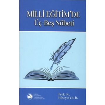 Milli Eğitim'de Üç Beş Nöbeti - Hüseyin Çelik
