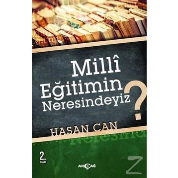 MILLI EĞİTİMİN NERESINDEYIZ? - HASAN CAN