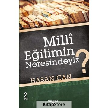 MILLI EĞİTİMİN NERESINDEYIZ? - HASAN CAN