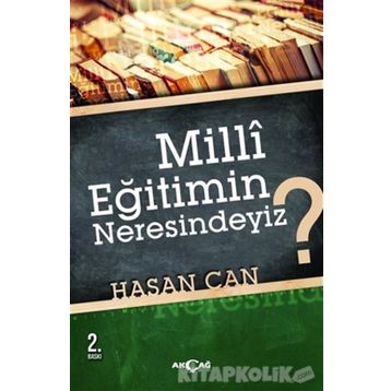 MILLI EĞİTİMİN NERESINDEYIZ? - HASAN CAN
