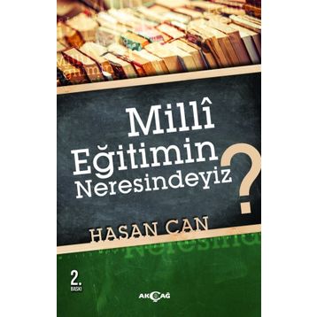 MILLI EĞİTİMİN NERESINDEYIZ? - HASAN CAN