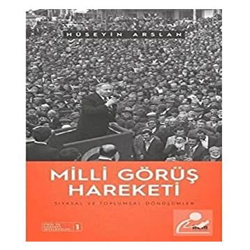 Milli Görüş Hareketi - Hüseyin Arslan