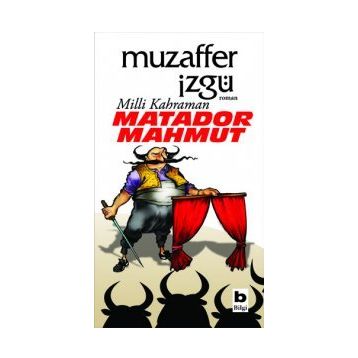 MILLI KAHRAMAN MATADOR MAHMUT - MUZAFFER İZGU