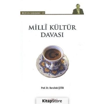 Milli Kültür Davası - Nurullah Çetin