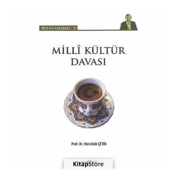 Milli Kültür Davası - Nurullah Çetin