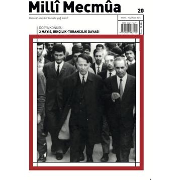 Milli Mecmua Dergisi Sayı: 20 Mayıs - Haziran 2021