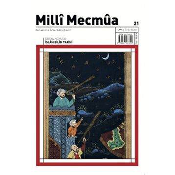 Milli Mecmua Dergisi Sayı: 21 Temmuz- Ağustos 2021