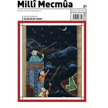 Milli Mecmua Dergisi Sayı: 21 Temmuz- Ağustos 2021