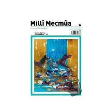 Milli Mecmua Dergisi Sayı 3 Mayıs - Haziran 2018
