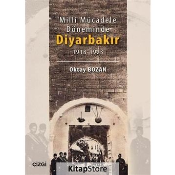Milli Mücadele Döneminde Diyarbakır - Oktay Bozan