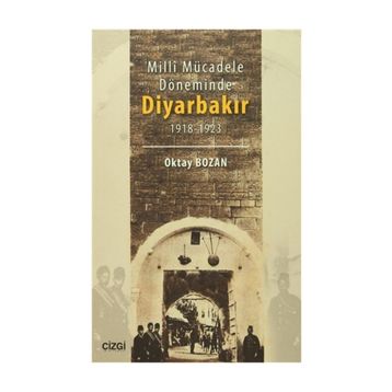 Milli Mücadele Döneminde Diyarbakır - Oktay Bozan