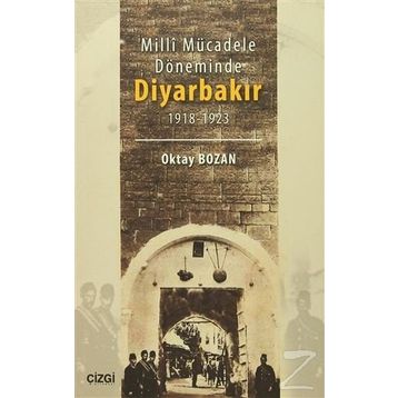 Milli Mücadele Döneminde Diyarbakır - Oktay Bozan