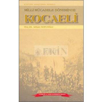 Milli Mücadele Döneminde Kocaeli - Adnan Sofuoğlu