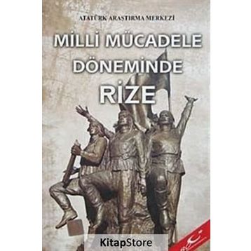 Milli Mücadele Döneminde Rize - Makbule Sarıkaya
